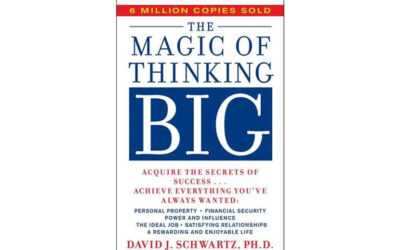 The Magic of Thinking BIG (David J. Schwartz)