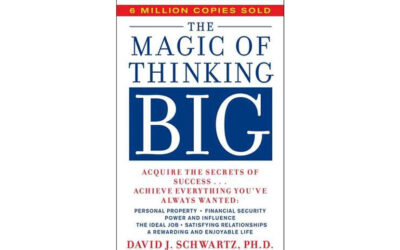 The Magic of Thinking BIG (David J. Schwartz)