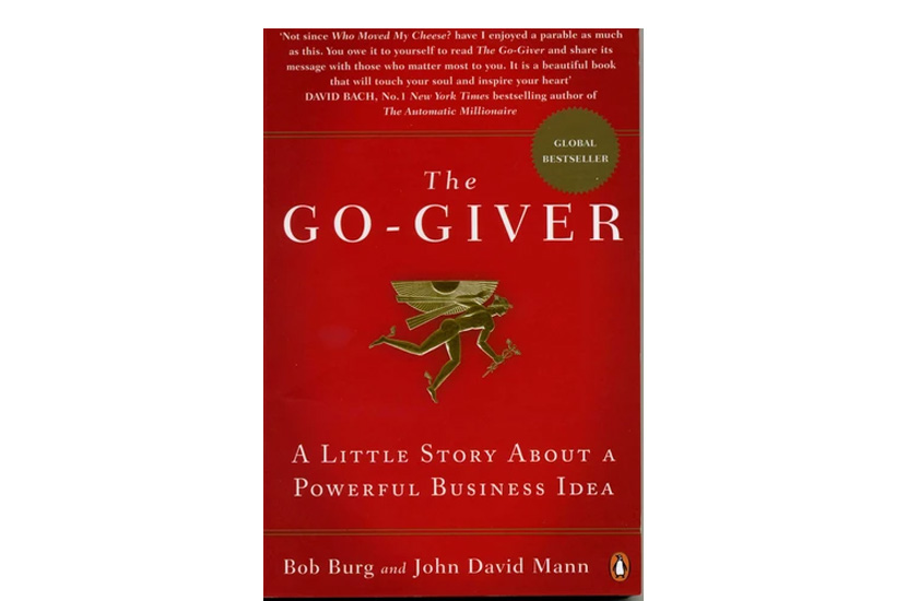 The Go-Giver: A Little Story About a Powerful Business Idea (Bob Burg)