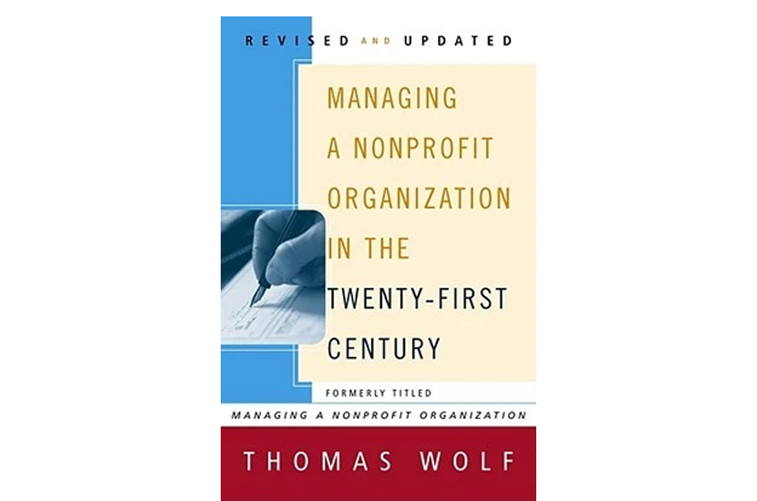 Managing a Nonprofit Organizations (Thomas Wolf)