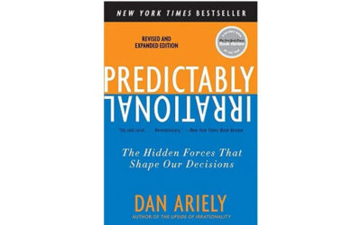 Predictably Irrational: The Hidden Forces That Shape Our Decisions (Dan Ariely)