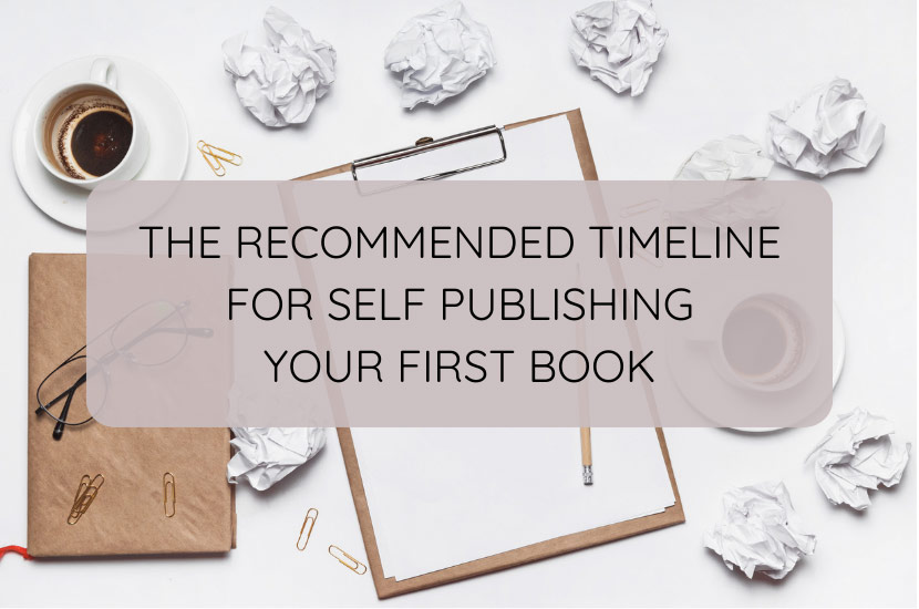 The Recommended Timeline for Self Publishing Your First Book