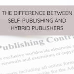 The Difference Between Self-Publishing and Hybrid Publishers